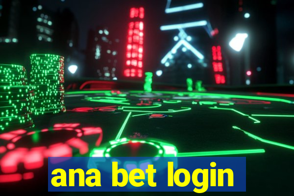 ana bet login